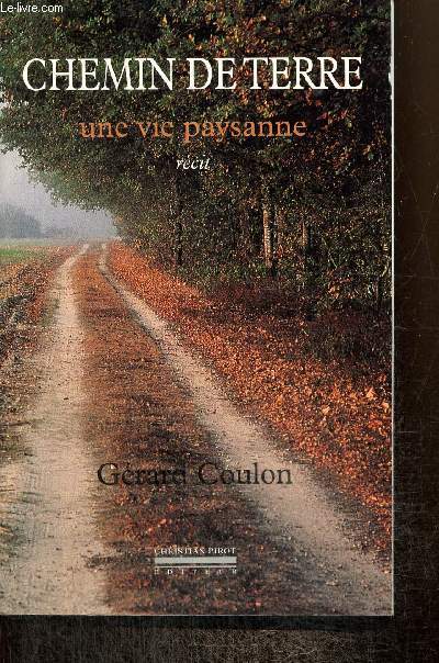 Chemin de terre, une vie paysanne