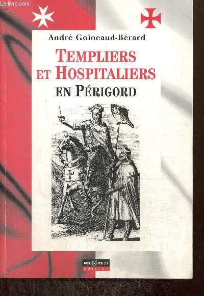 Templiers et Hospitaliers en Prigord