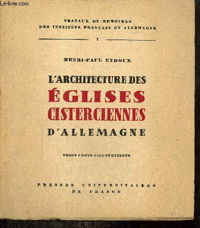 L'architecture des glises cisterciennes d'Allemagne (Collection 