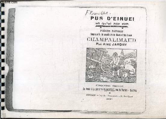 Pus d'Einuei et qu'ei per rir - Posies patoises comprenant la vie du trs illustre et trs tonnant Champalimaud (fac-simil)