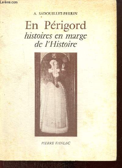 En Prigord, histoires en marge de l'Histoire