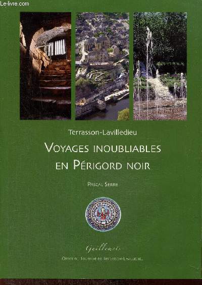 Terrasson-Lavilledieu - Voyages inoubliables en Prigord Noir