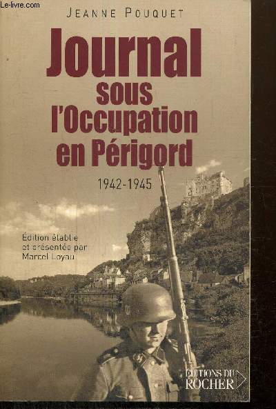 Journal sous l'Occupation en Prigord, 1942-1945