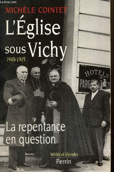 L'Eglise sous Vichy, 1940-1945 - La repentance en question (Collection 