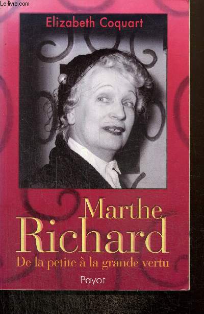 Marthe Richard - De la petite  la grande vertu