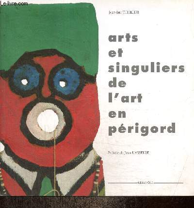 Arts et singuliers de l'art en Prigord