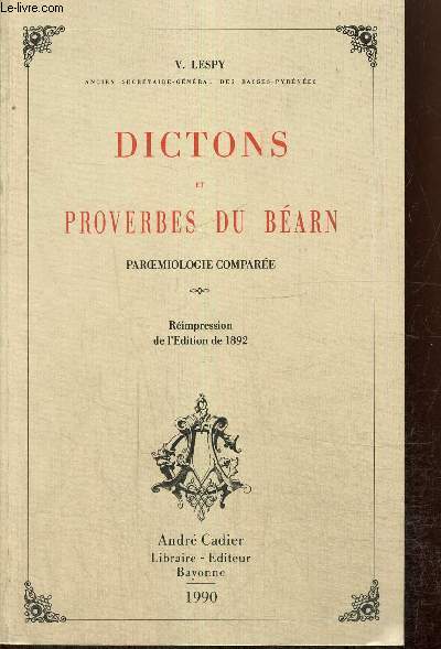 Dictons et proverbes du Barn, paroemiologie compare - Rimpression de l'dition de 1892
