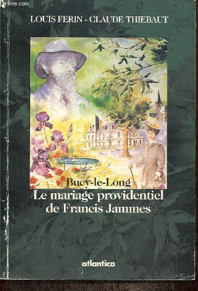 Le mariage providentiel de Francis Jammes  Bucy-le-Long