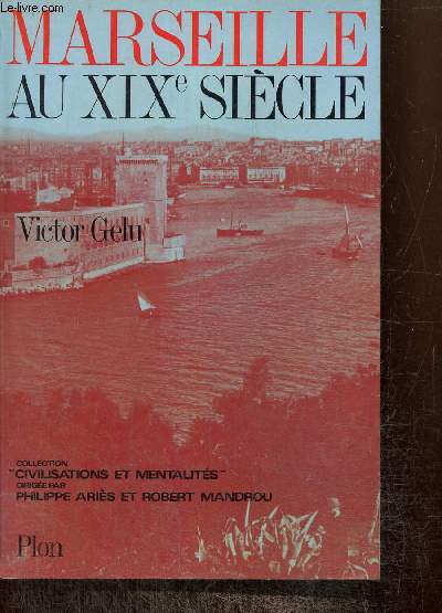 Marseille au XIXe sicle (Collection 