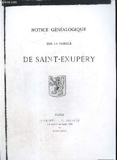 Notice gnalogique sur la famille de Saint-Exupry (fac-simil de l'dition de 1878)