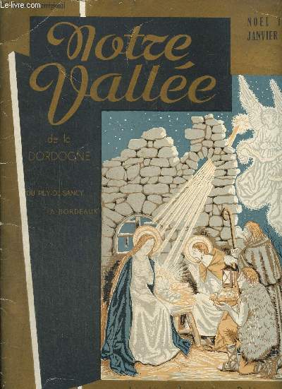 Notre Valle de la Dordogne, n8-9 (Nol 1957-janvier 1958) : Mditation sur la crche / Les vieilles glises de chez nous / De ma terrasse / Voil le Rveillon de chez nous / La lgende du Veau d'Or /...