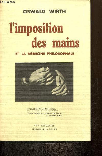 L'imposition des mains et la mdecine philosophale