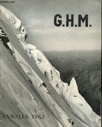 Groupe de Haute Montagne - Annales 1962 : L'ascension de l'Ama Dablam (Michal Ward) / Les ascensions des 