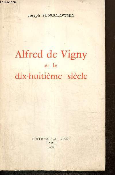 Alfred de Vigny et le dix-huitime sicle