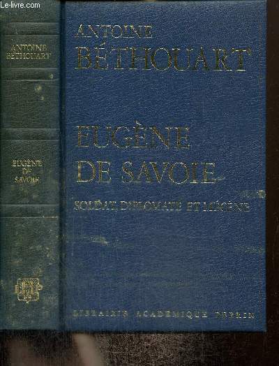 Eugne de Savoie : soldat, diplomate et mcne