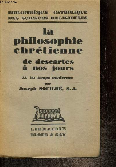 La philosophie chrtienne de Descartes  nos jours, tome II : Les temps modernes