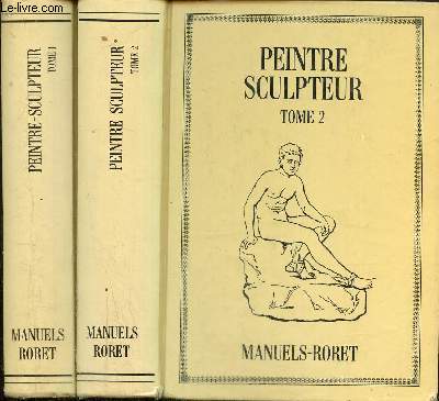 Manuel du Peintre et du Sculpteur ; ouvrage dans lequel on traite de la philosophie de l'art et des moyens pratiques, tomes I et II (2 volumes, Collection 