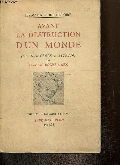 Avant la destruction d'un monde (de Delacroix  Picasso)
