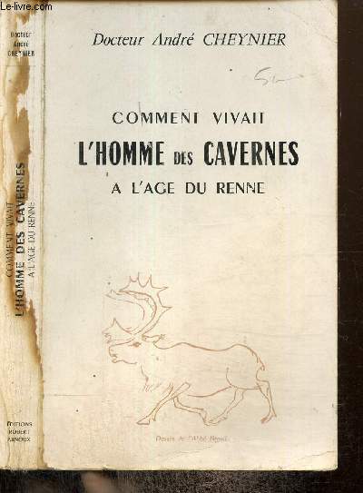 Comment vivait l'homme des cavernes  l'ge du renne