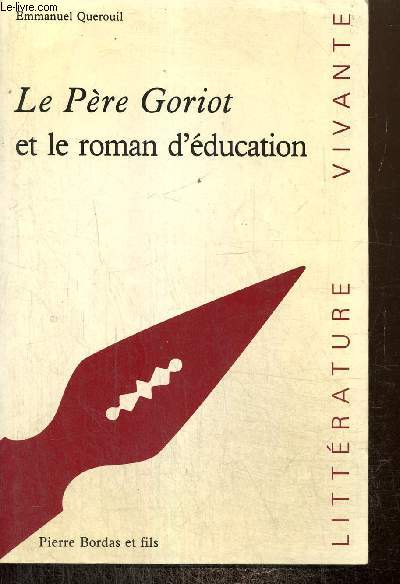 Le Pre Goriot et le roman d'ducation (Collection 