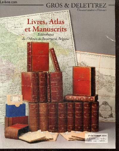 Catalogue : Livres, Atlas et Manuscrits, bibliothque du Chteau de Beauregard, Belgique