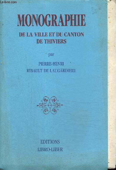 Monographie de la ville et du canton de Thiviers
