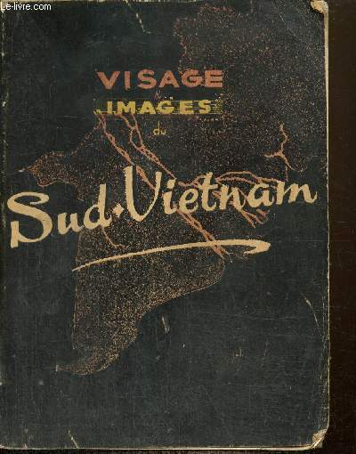 Visages & images du Sud-Vietnam