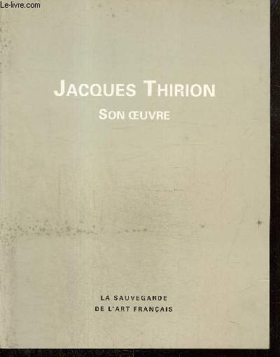Jacques Thirion - Son oeuvre (Collection 