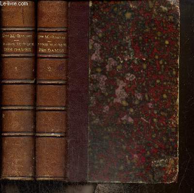 Maison rustique des dames, tomes I et II (2 volumes)