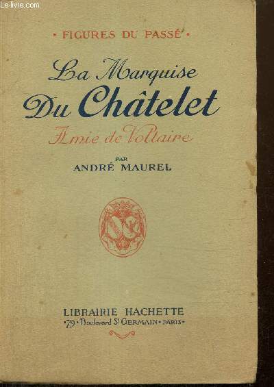La Marquise du Chtelet - Amie de Voltaire (Collection 