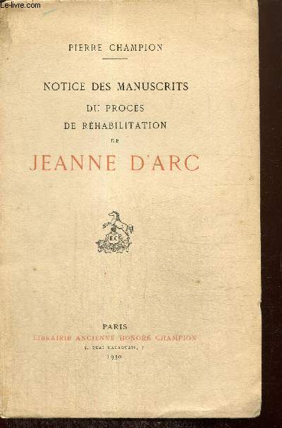 Notice des manuscrits du procs de rhabilitation de Jeanne d'Arc (Collection 