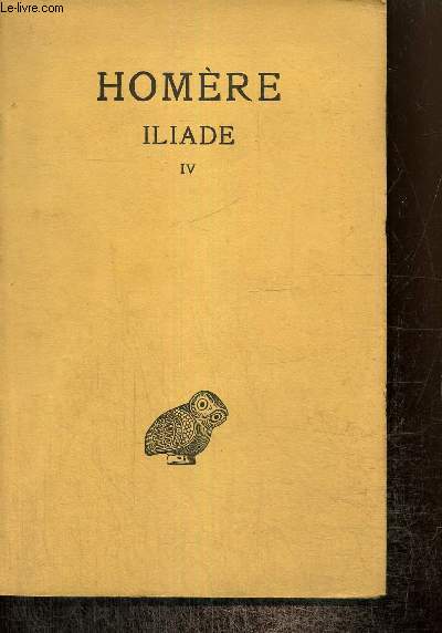 Iliade, tome IV (chants XIX  XXIV)