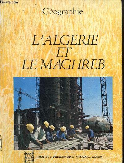 Gographie - L'Algrie et le Maghreb