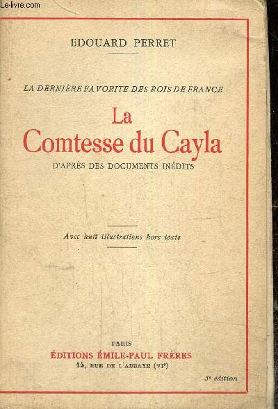 La dernire favorite des rois de France : la comtesse du Cayla