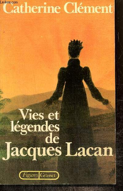 Vies et lgendes de Jacques Lacan