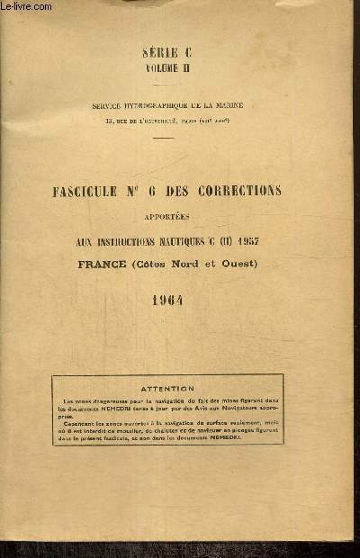 Fascicule n6 des corrections apportes aux instructions nautiques C (II) 1957 - France (Ctes Nord et Ouest) - Srie C, volume II