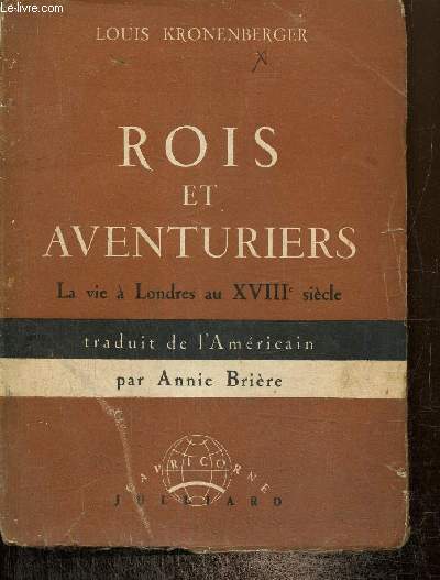 Rois et aventuriers - La vie  Londres au XVIIIe sicle (Collection 