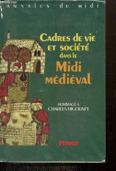 Annales du Midi, tome CII : Cadres de vie et socit dans le Midi mdival