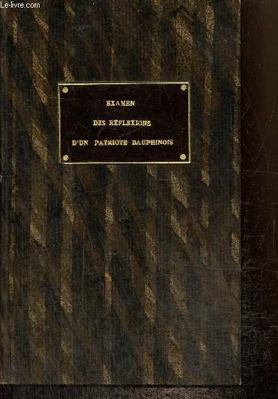 Examen impartial des Rflexions d'un Patriote Dauphinois, & du Cris de la Raison