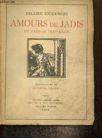 Amours de Jadis au pays de Provence