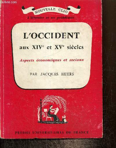 L'Occident aux XIVe et XVe sicles, aspects conomiques et sociaux (Collection 