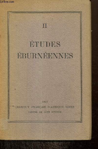Etudes Eburnennes, tome II : Etude morphologique du bassin franais de la BIA et des rgions littorales de la Lagune Aby (Basse Cte d'Ivoire orientale)