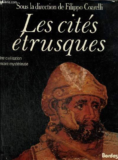 Les cits trusques - Une civilisation encore mystrieuse