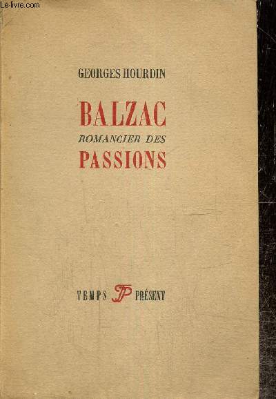 Balzac, romancier des passions