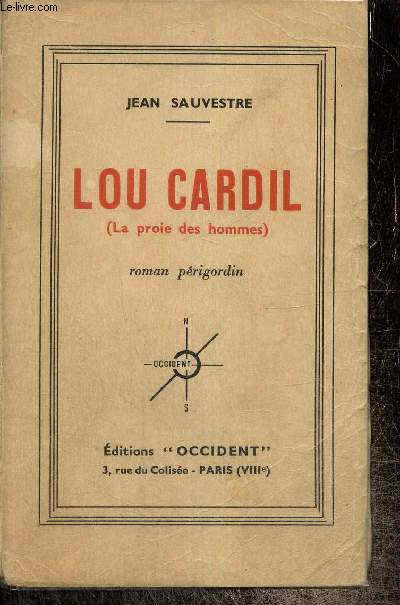 Lou Cardil (La proie des hommes) - Roman prigordin