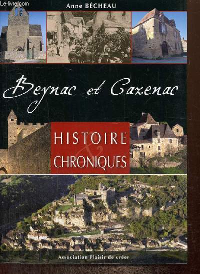 Beynac et Cazenac - Histoire, chroniques
