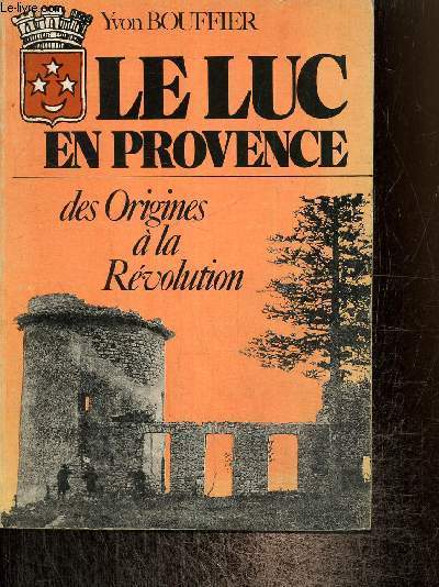 Le Luc en Provence, des origines  la Rvolution