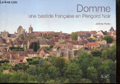 Domme, une bastide franaise en Prigord Noir