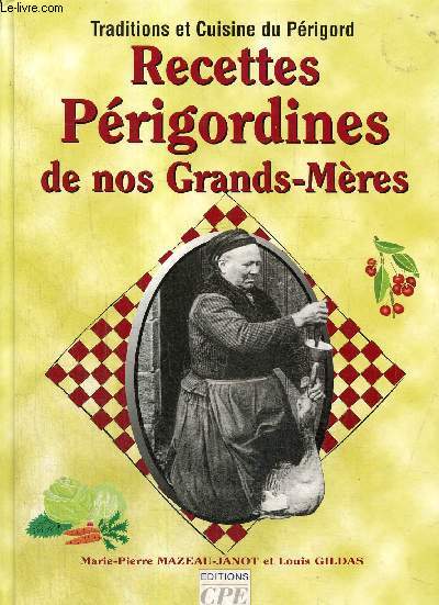 Recettes Prigordines de nos Grands-Mres