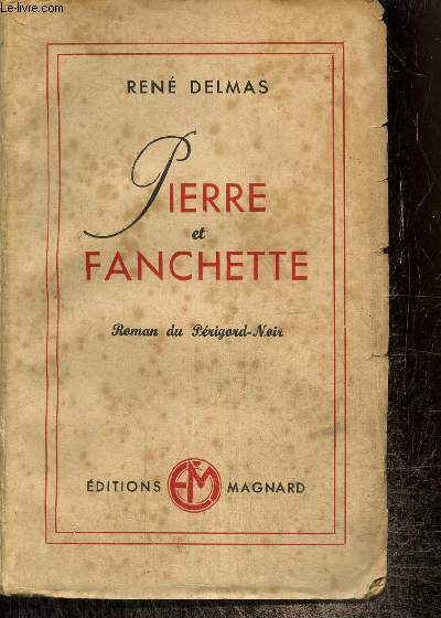 Pierre et Fanchette - Roman du Prigord-Noir
